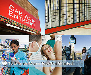 10 Errands Moms Took For Granted  
