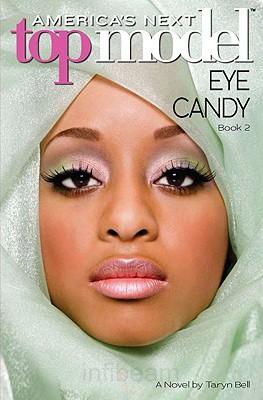 America's Next Top Model 'Eye Candy' By Tayrn Bell