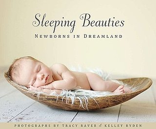 Sleeping Beauties: Newborns in Dreamland Photography Book