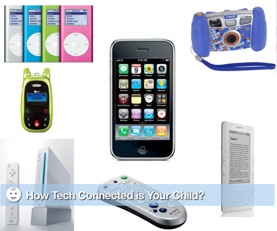 How Tech Connected Is Your Child? How Tech Connected Is Your Child?