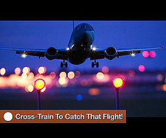 Cross-Train to Catch Your Connecting Flight Cross-Train to Catch Your Connecting Flight