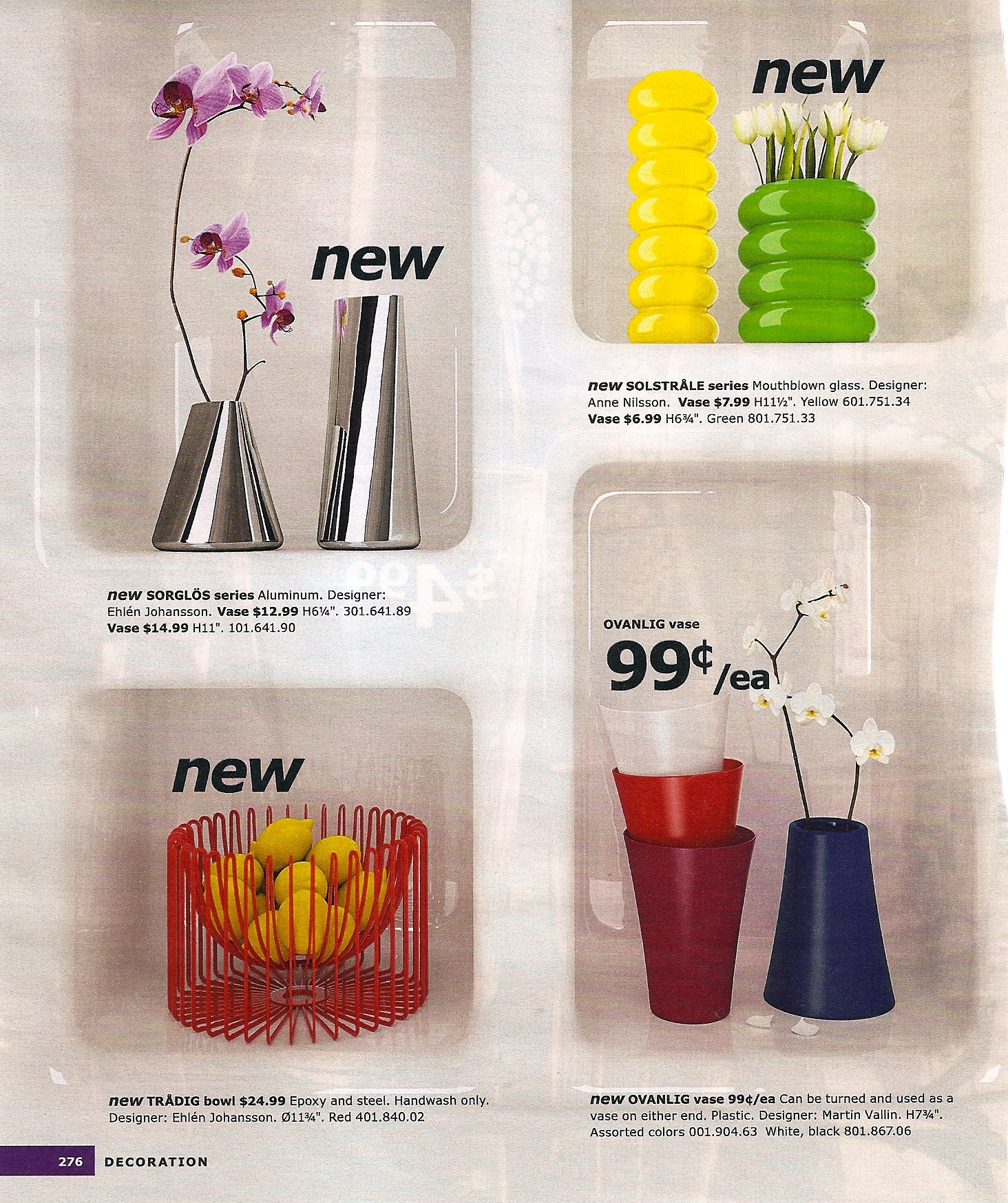 The new Tradig Bowl ($25) made of epoxy and steel is a modern masterpiece. It reminds me of the Alessi Square Red Wire Basket ($110). The new Tradig Bowl ($25) made of epoxy and steel is a modern masterpiece. It reminds me of the Alessi Square Red Wire Basket ($110).