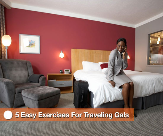 Hotel Room Exercises For Traveling Women