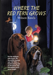 Where the Red Fern Grows Where the Red Fern Grows