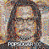 2011 PopSugar 100 List