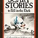 Scary Stories to Tell in the Dark