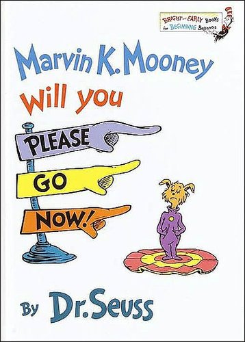 Marvin K. Mooney Will You Please Go Now! ($9) Marvin K. Mooney Will You Please Go Now! ($9)