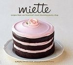 Miette: Recipes From San Francisco's Most Charming Pastry Shop