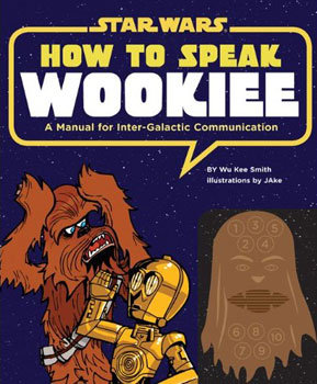 How to Speak Wookiee ($17)