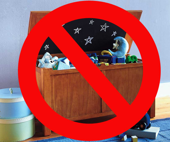 Avoid Toy Chests Avoid Toy Chests