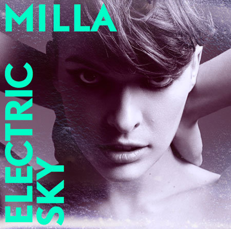 Milla Jovovich Electric Sky Single Milla Jovovich Electric Sky Single
