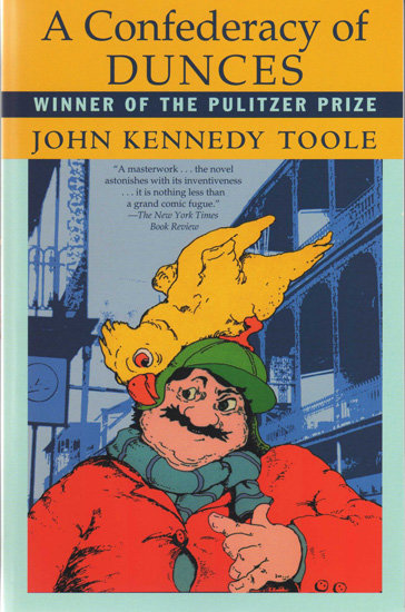 A Confederacy of Dunces by John Kennedy Toole A Confederacy of Dunces by John Kennedy Toole
