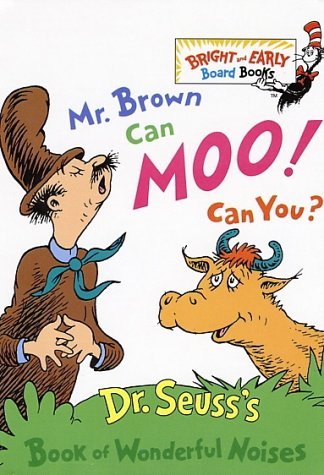 Mr. Brown Can Moo! Can You? Dr. Seuss's Book of Wonderful Noises