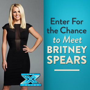 Contest to Meet Britney Spears For The X Factor