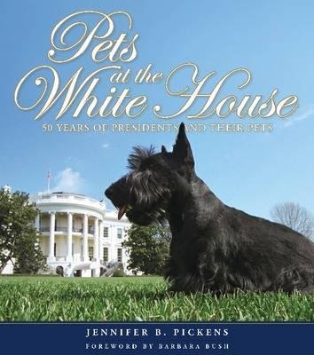 Pets at the White House: 50 Years of Presidents and Their Pets ($50) Pets at the White House: 50 Years of Presidents and Their Pets ($50)