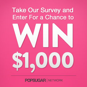 POPSUGAR Network Survey