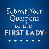 Have a Question For Michelle Obama? Ask Away! Have a Question For Michelle Obama? Ask Away!