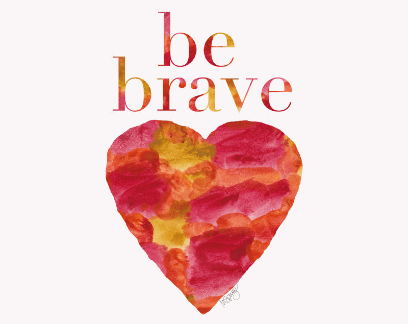Warm colors come together for this watercolor Be Brave ($18) painting.
Warm colors come together for this watercolor Be Brave ($18) painting.