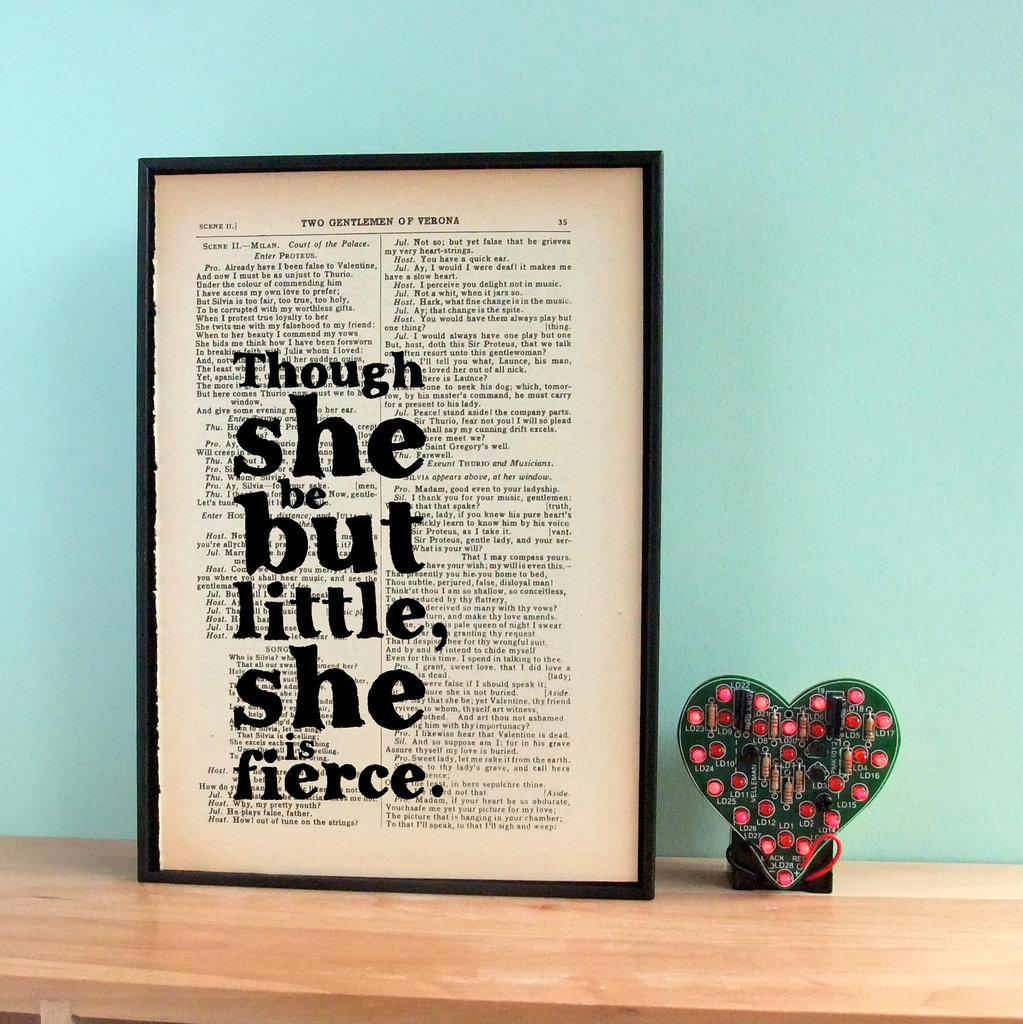 For a friend of smaller stature, this sweet vintage Shakespeare quote ($44) from The Two Gentlemen of Verona would be a perfect gift pick.
For a friend of smaller stature, this sweet vintage Shakespeare quote ($44) from The Two Gentlemen of Verona would be a perfect gift pick.