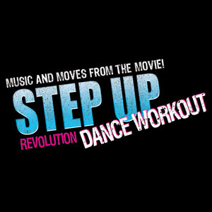 Now on DVD: Step Up Revolution Dance Workout 