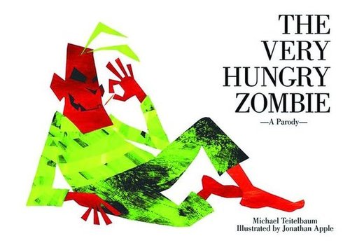 The Very Hungry Zombie: A Parody The Very Hungry Zombie: A Parody