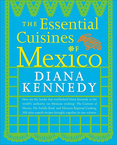 Mexican: The Essential Cuisines of Mexico Mexican: The Essential Cuisines of Mexico