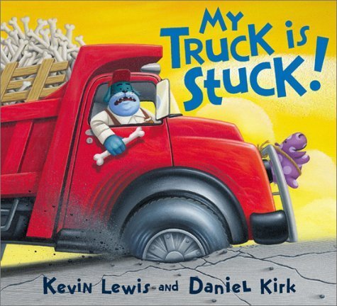 My Truck Is Stuck! My Truck Is Stuck!