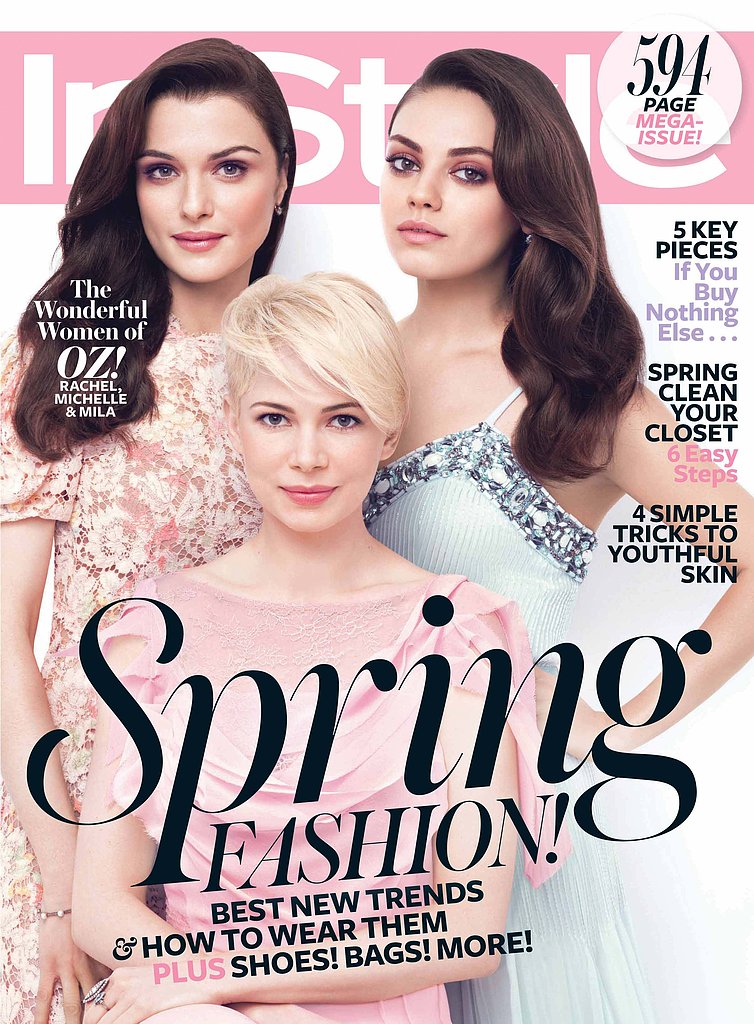 Rachel Weisz, Michelle Williams, and Mila Kunis grace the cover of InStyle's March 2013 issue. Rachel Weisz, Michelle Williams, and Mila Kunis grace the cover of InStyle's March 2013 issue.