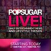 POPSUGAR LIVE Launch
