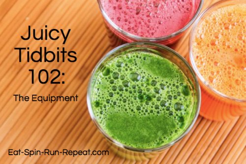 Juicy Tidbits 102 - Equipment