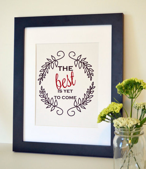 When the going gets tough, just remember that The Best Is Yet to Come ($9).
When the going gets tough, just remember that The Best Is Yet to Come ($9).