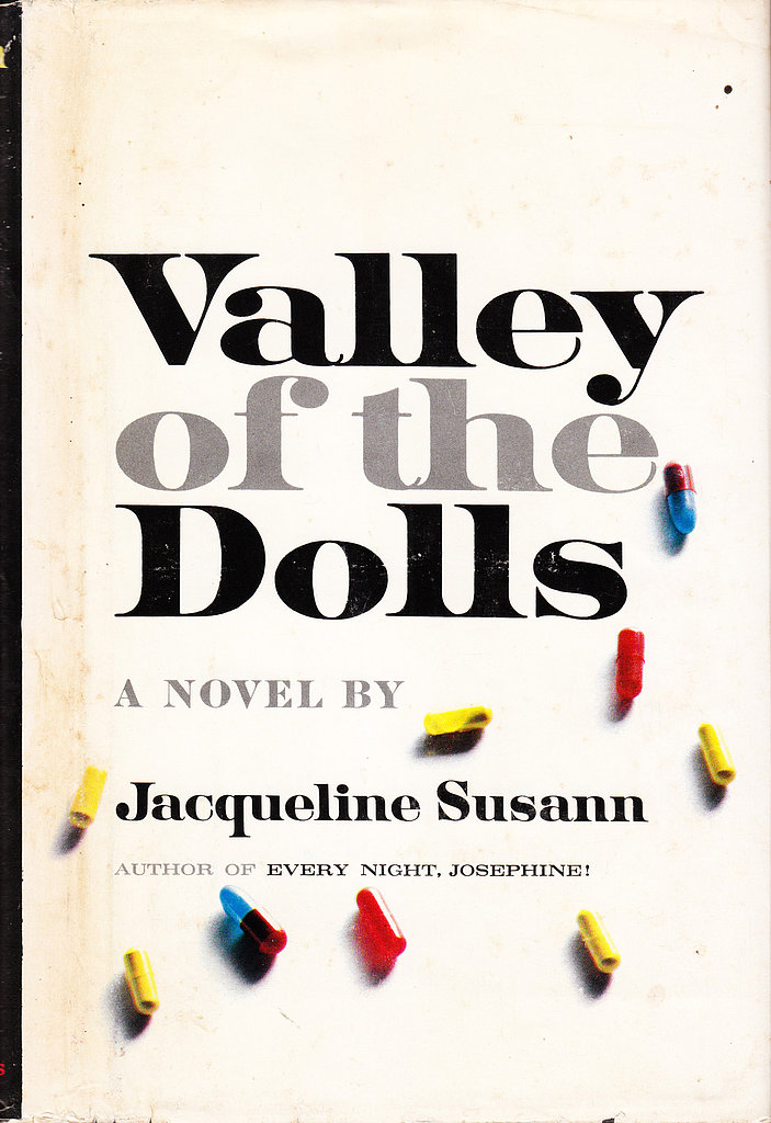 Valley of the Dolls Valley of the Dolls
