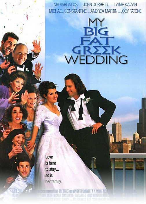 My Big Fat Greek Wedding My Big Fat Greek Wedding
