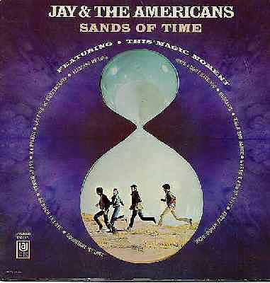 "This Magic Moment" by Jay & The Americans "This Magic Moment" by Jay & The Americans