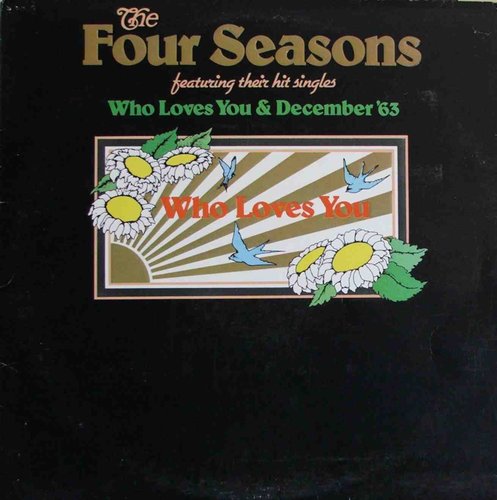 "Oh, What a Night" by The Four Seasons "Oh, What a Night" by The Four Seasons