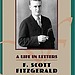 F. Scott Fitzgerald: A Life in Letters