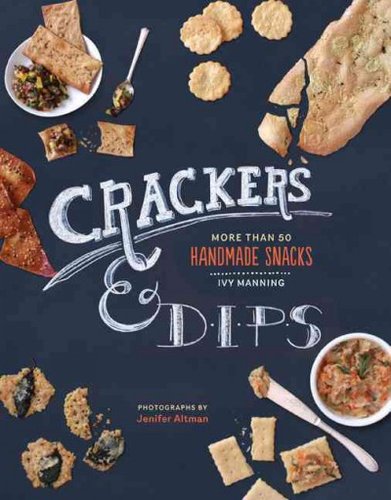 DIY Crackers and Dips DIY Crackers and Dips