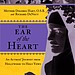 The Ear of the Heart: An Actress' Journey From Hollywood to Holy Vows