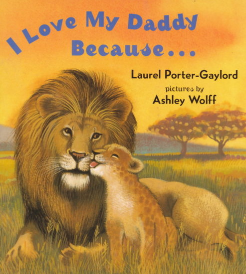 I Love My Daddy Because . . . I Love My Daddy Because . . .