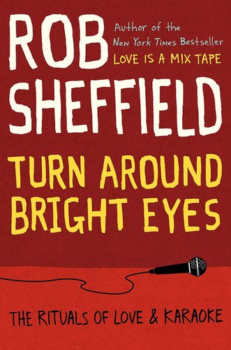 Turn Around Bright Eyes: The Rituals of Love and Karaoke
Hilarity and heartbreak come together in Turn Around Bright Eyes: The Rituals of Love and Karaoke by Rob Sheffield. When one young widower turns to karaoke as an escape, he meets an intriguing woman who helps him move on to the tune of some familiar songs.
Out Aug. 6
Turn Around Bright Eyes: The Rituals of Love and Karaoke
Hilarity and heartbreak come together in Turn Around Bright Eyes: The Rituals of Love and Karaoke by Rob Sheffield. When one young widower turns to karaoke as an escape, he meets an intriguing woman who helps him move on to the tune of some familiar songs.
Out Aug. 6