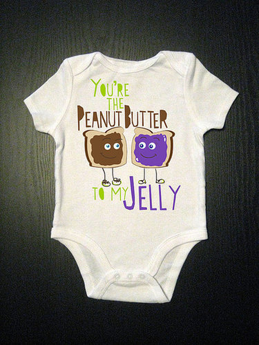 You're the Peanut Butter to My Jelly You're the Peanut Butter to My Jelly