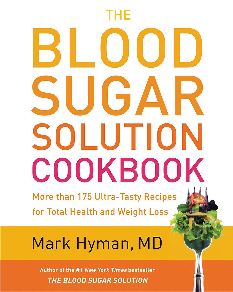 The Blood Sugar Solution Cookbook The Blood Sugar Solution Cookbook