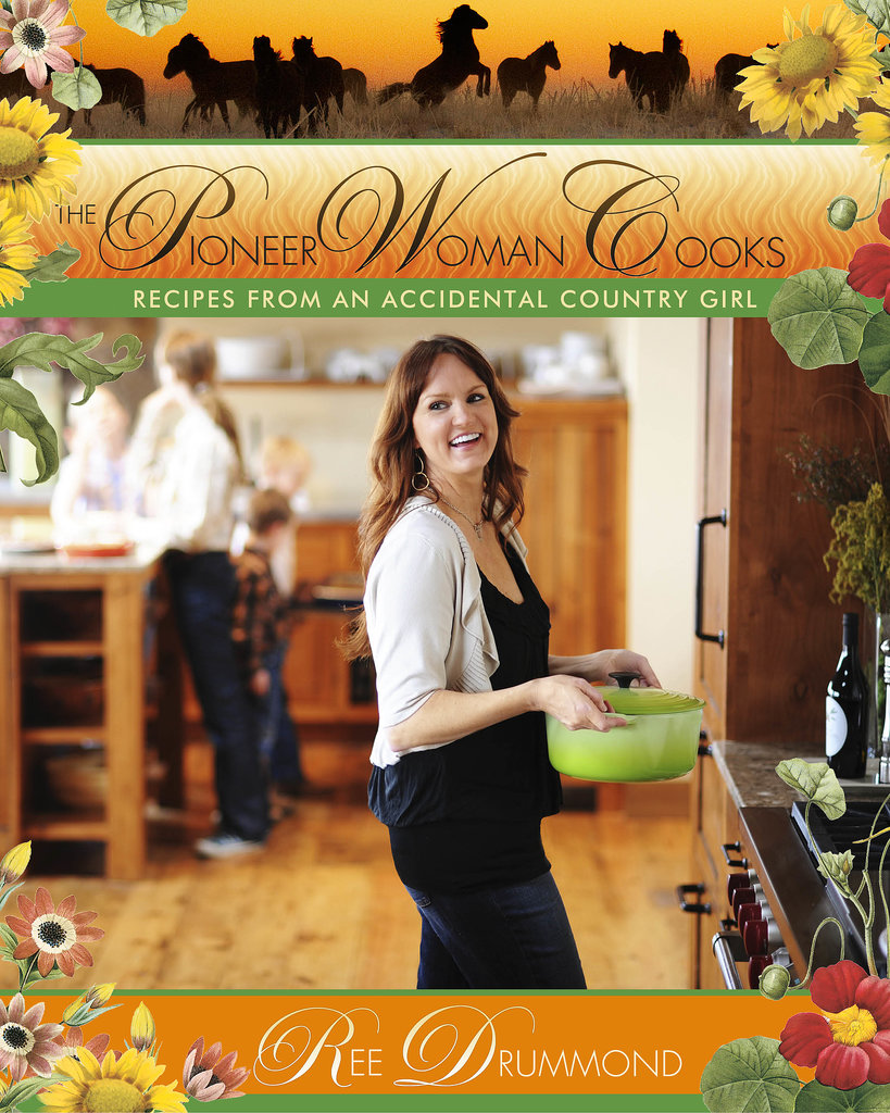 The Pioneer Woman Cooks: Recipes From an Accidental Country Girl The Pioneer Woman Cooks: Recipes From an Accidental Country Girl