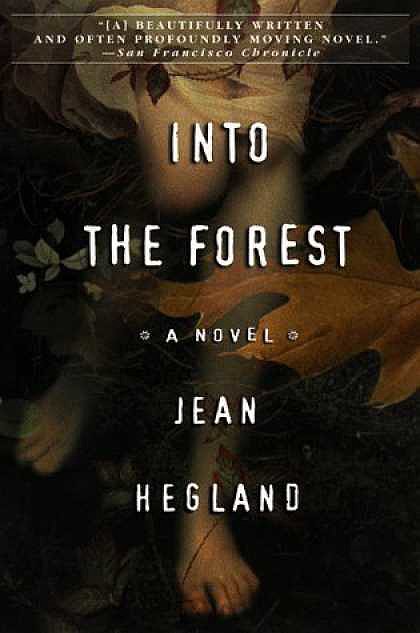 Into the Forest by Jean Hegland Into the Forest by Jean Hegland