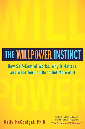 The Willpower Instinct The Willpower Instinct