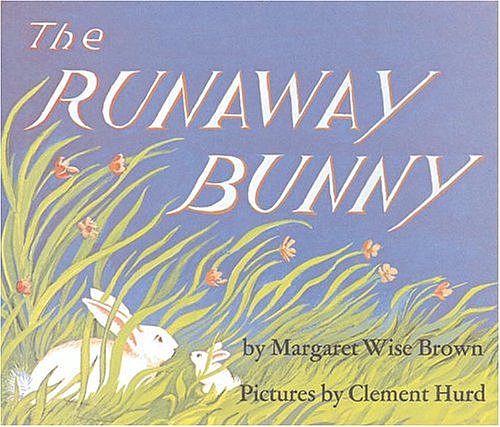 The Runaway Bunny The Runaway Bunny