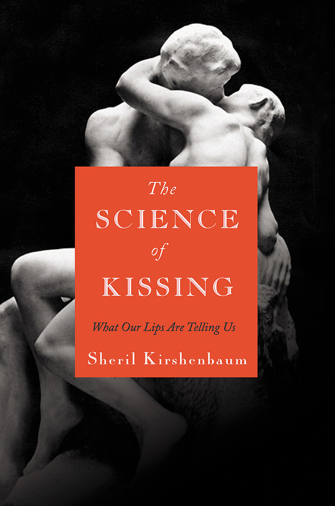 The Science of Kissing The Science of Kissing