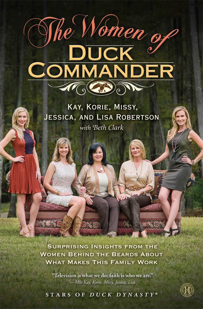 The Women of Duck Commander The Women of Duck Commander