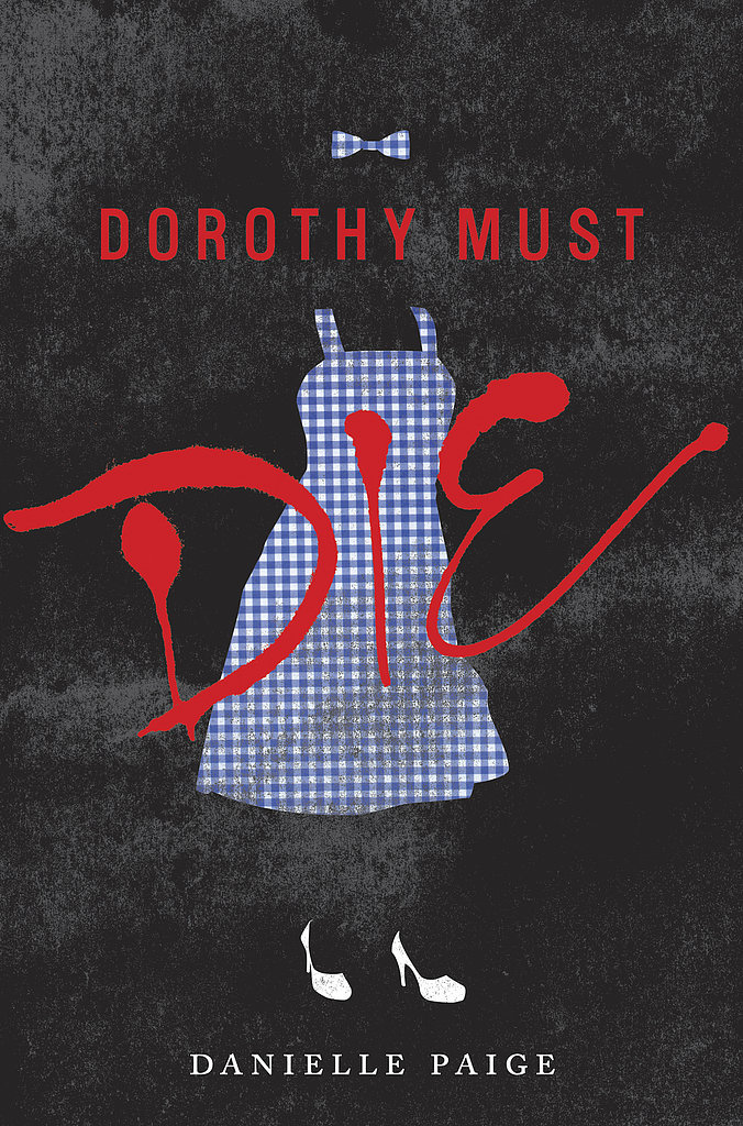 Dorothy Must Die Dorothy Must Die