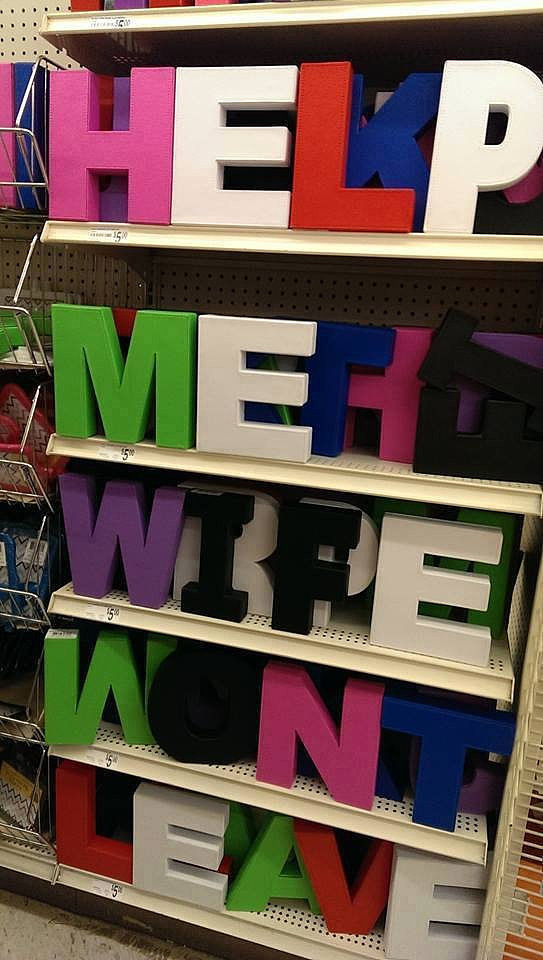 "In a Michaels Craft Store"
Source: Reddit user lovinglogs via Imgur
"In a Michaels Craft Store"
Source: Reddit user lovinglogs via Imgur